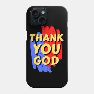 Thank You God | Christian Phone Case