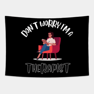 Don't Worry I'm A Therapist Tapestry