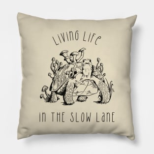 Toadstool Tortoise - Living Life In The Slow Lane Pillow