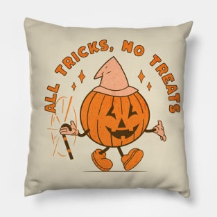 All tricks, no treats - Funny Halloween Pumpkin Pillow