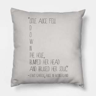 Alice Fell Quote from Alice in Wonderland Pillow