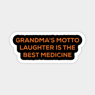 Grandma's motto Laughter is the best medicine Magnet