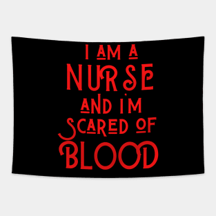 I Am A Nurse And I' Scared of Blood Tapestry