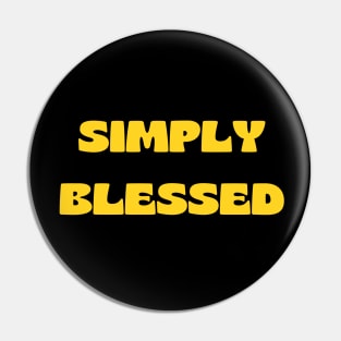 Simply blessed Pin