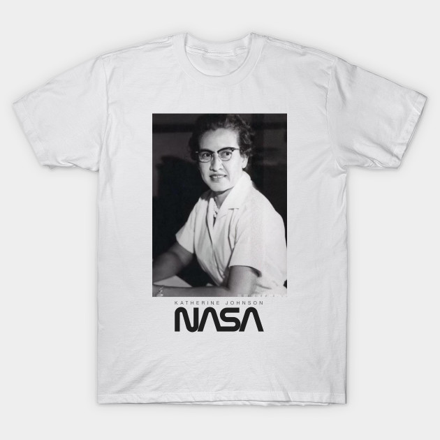 Nasa Hero Katherine Johnson Space T Shirt Teepublic