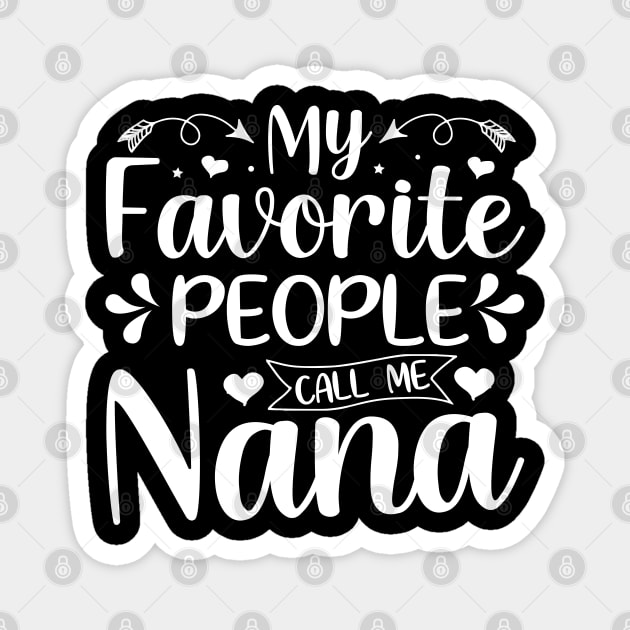 My Favorite People Call Me Nana Magnet by busines_night