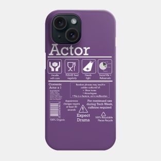 Actor Care Instructions for Theatre Lovers Phone Case