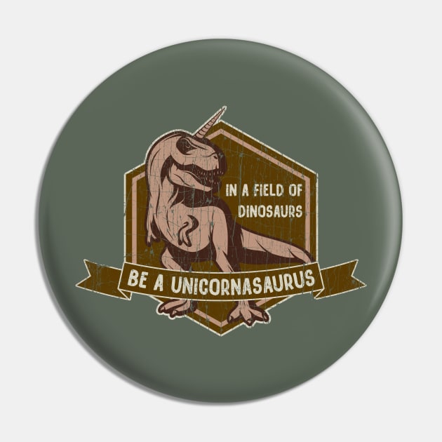 Be a Unicornasaurus Pin by KennefRiggles