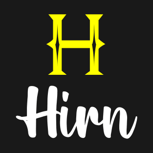 I'm A Hirn ,Hirn Surname, Hirn Second Name T-Shirt