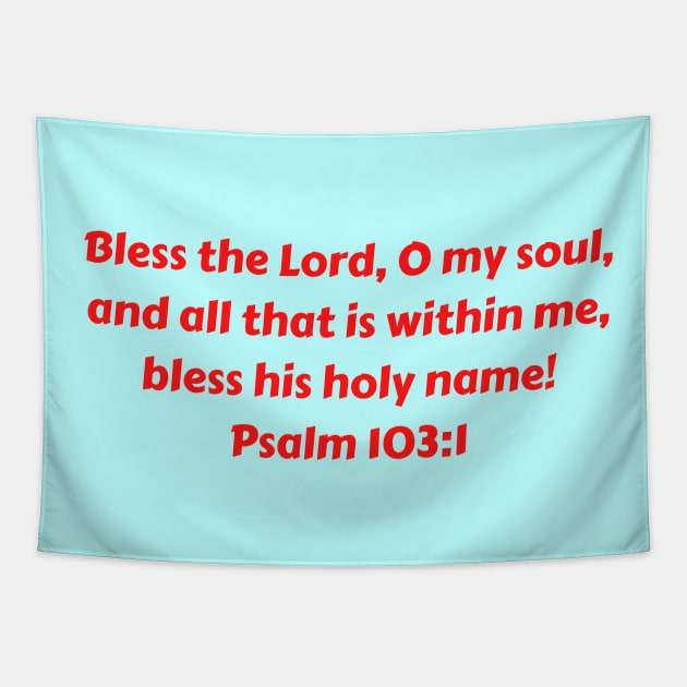 Bible Verse Psalm 103:1 Tapestry by Prayingwarrior