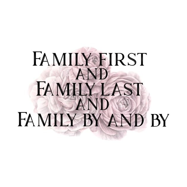 Family First and Family Last by TheatreThoughts