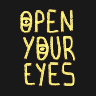 Open Your Eyes T-Shirt