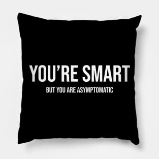 Smart but Asymptomatic Pillow