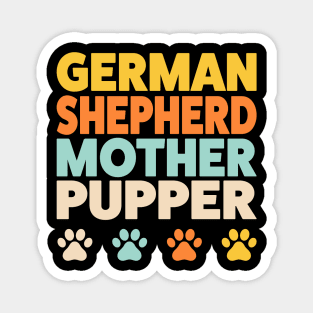 German Shepherd Mom Mother Pupper Funny Magnet