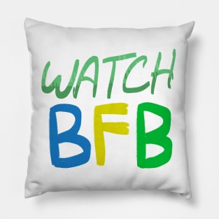 Watch BFB Pillow