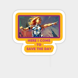 Here I come to save the day (girl superhero) Magnet