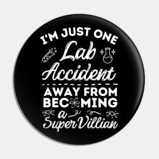 One lab accident away from being a supervillain Pin