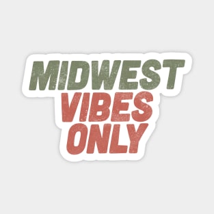 Midwest Vibes Only Magnet