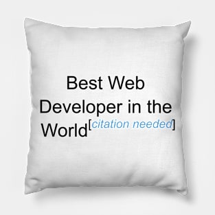 Best Web Developer in the World - Citation Needed! Pillow