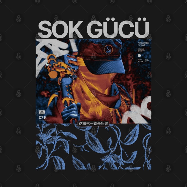 SOK GÜCÜ by vossgaston@gmail.com