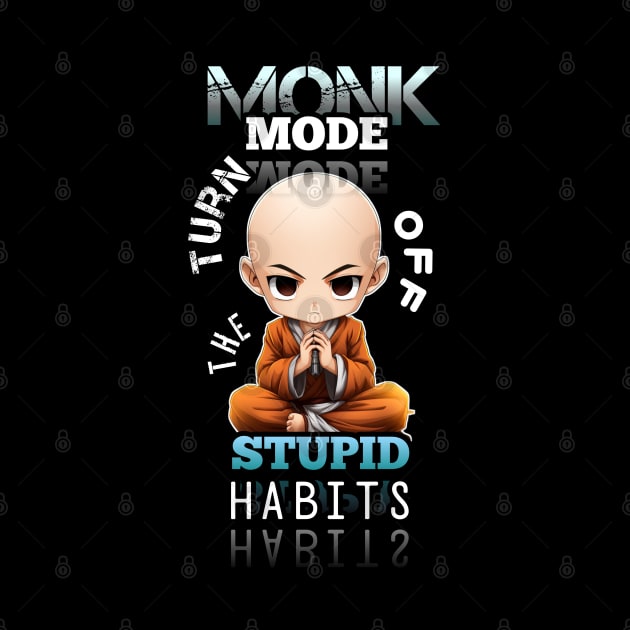 Turn Of The Stupid Habits - Monk Mode - Stress Relief - Focus & Relax by MaystarUniverse