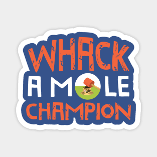 Whack A Mole Champion 1 Magnet