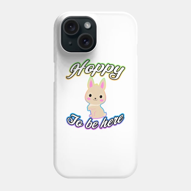 Hoppy To Be Here Rainbow Phone Case by Shawnsonart