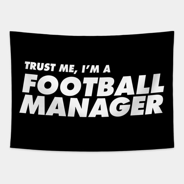 Trust Me Football Manager Tapestry by Starquake