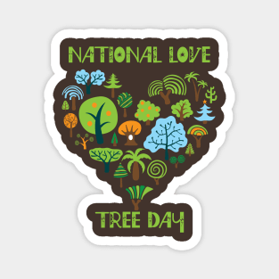 My Favorite Day Is National Love A Tree Day Magnet