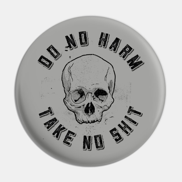 Do No Harm Take No Shirt for Light Color Pin by SOURTOOF CREATIVE