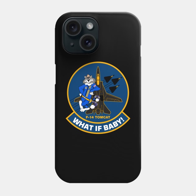 F-14 Tomcat - What If Baby- F-14 Tomcat - Clean Style Phone Case by TomcatGypsy