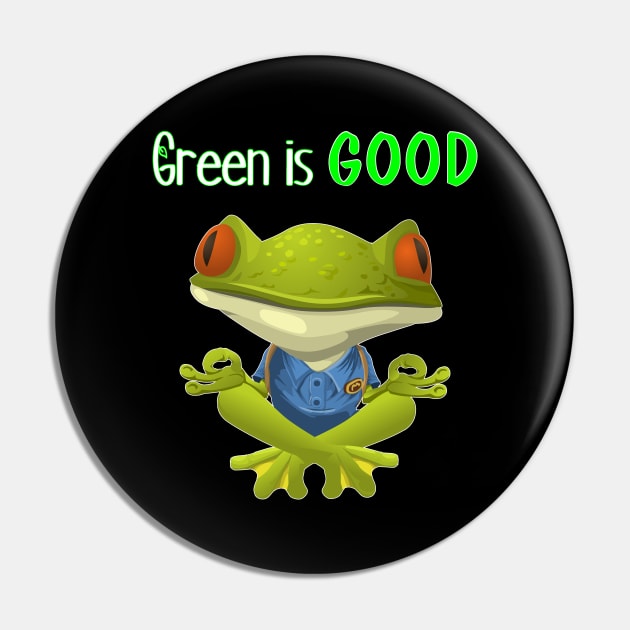 Green Is Good Pin by Slap Cat Designs