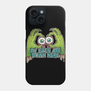 My eyes are down here Phone Case