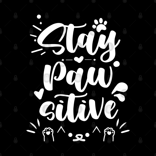 Stay PAWsitive by Ldgo14