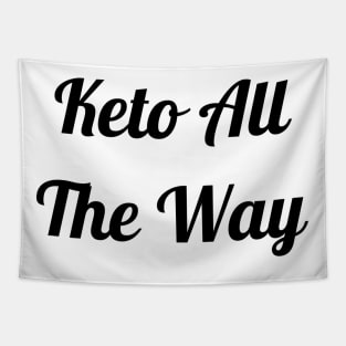 Keto All The Way Tapestry