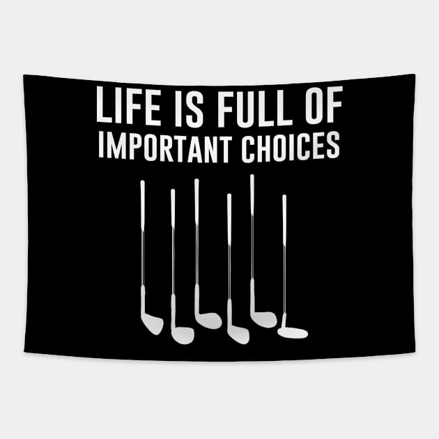 Life Is Full Of Important Choices Tapestry by produdesign