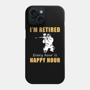 Splatter into Retirement Fun! Paintball Tee Shirt Hoodie - I'm Retired, Every Hour is Happy Hour! Phone Case