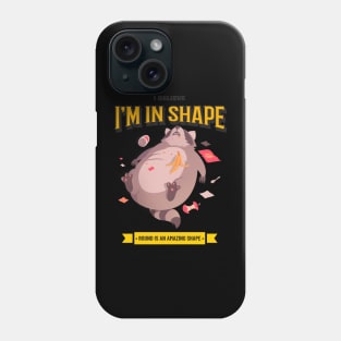 ROUND IS A SHAPE Phone Case