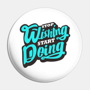 'Stop Wishing Start Doing' Ocean Conservation Shirt Pin