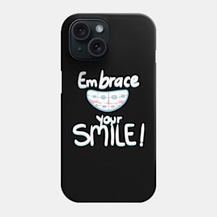 Embrace your Smile! (Black) Phone Case