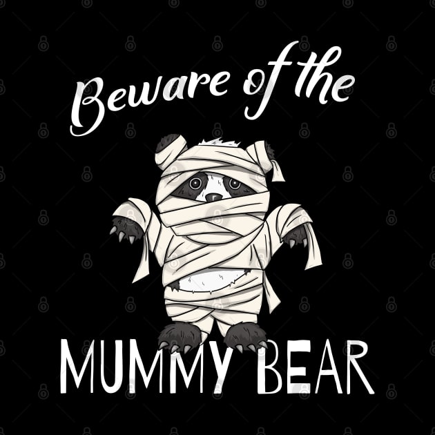 Beware Of The Mummy Bear | Funky Mother Panda Mom Shirt by SkizzenMonster