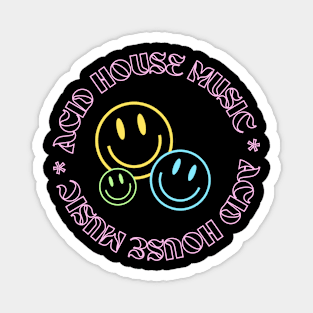 ACID HOUSE  - Circular Font With 3 Smileys (pink/blue/yellow) Magnet