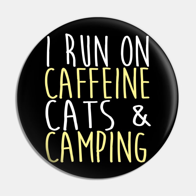 I Run On Caffeine Cats & Camping - Cat & Coffee Lover Pin by fromherotozero