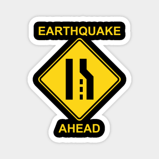 Earthquake Ahead Traffic Sign Magnet