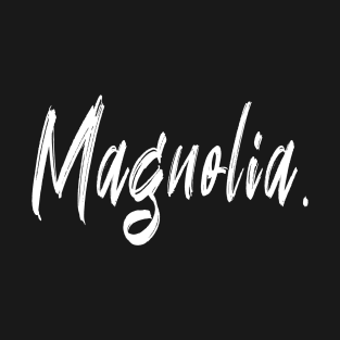 name girl Magnolia T-Shirt