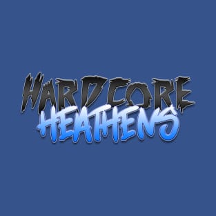 Hardcore Heathens T-Shirt