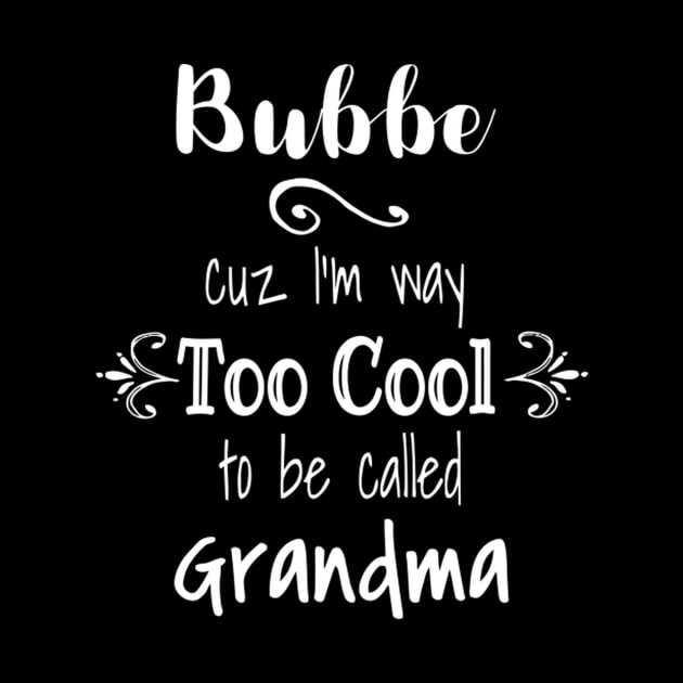 Bubbe Too Called Grandma Jewish Yiddish Grandmother by AlfieDreamy 