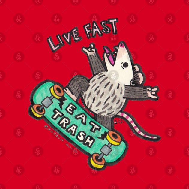 Live Fast Eat Trash (Turquoise) by Possum Mood