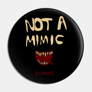 Not a mimic Pin