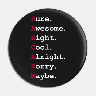 Sarcasm Pin